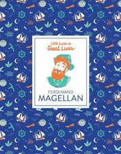 Little Guides to Great Lives: Ferdinand Magellan