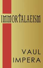 Immortalaeism