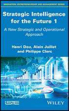 Strategic Intelligence for the Future 1 – A New Strategic and Operational Approach