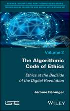 The Algorithmic Code of Ethics – Ethics at Bedside of the Digital Revolution