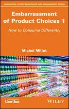 Embarrassment of Product Choices 1 – How to Consume Differently