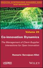 Co–innovation Dynamics – The Management of Client Supplier Interactions for Open Innovation