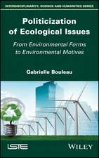 Politicization of Ecological Issues – From Environmental Forms to Environmental Motives