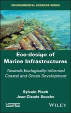 Eco–design of Marine Infrastructures – Towards Ecologically–informed Coastal and Ocean