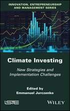 Climate Investing – New Strategies and Implementation Challenges