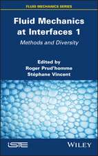 Fluid Mechanics at Interfaces Volume 1 – Methods and Diversity