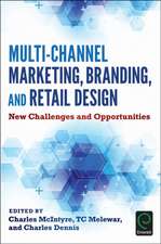 Multi–Channel Marketing, Branding and Retail Design – New Challenges and Opportunities