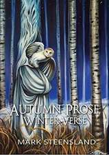 Autumn Prose, Winter Verse