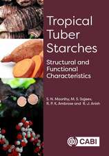 Tropical Tuber Starches – Structural and Functional Characteristics