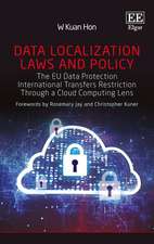 Data Localization Laws and Policy – The EU Data Protection International Transfers Restriction Through a Cloud Computing Lens