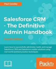 Salesforce CRM - The Definitive Admin Handbook