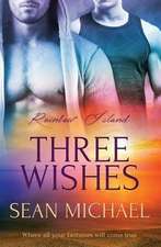 Three Wishes