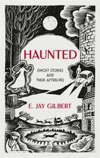 Gilbert, E: Haunted