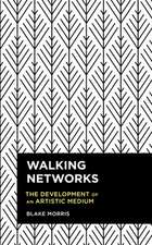 WALKING NETWORKS