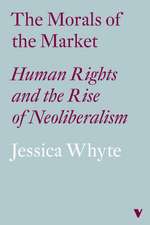 Whyte, J: The Morals of the Market