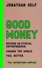 Good Money: Become an Ethical Entrepreneur