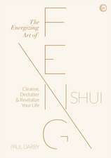 The Energizing Art of Feng Shui