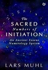 The Sacred Numbers of Initiation