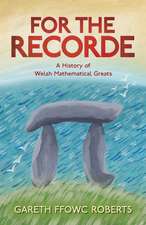 For the Recorde: A Welsh History of Mathematical Greats