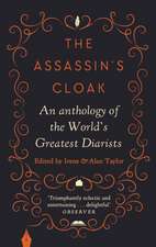 The Assassin's Cloak: An Anthology of the World's Greatest Diarists