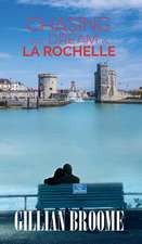 Chasing Our Dream in La Rochelle