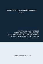 Planning and Profits – British Naval Armaments Manufacture and the Military Industrial Complex, 1918–1941