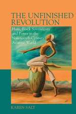 The Unfinished Revolution: Haiti, Black Sovereignty and Power in the 19th-Century Atlantic World