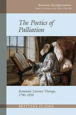 The Poetics of Palliation – Romantic Literary Therapy, 1790–1850