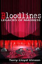 Bloodlines - Legacies of Madness