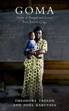 Goma: Stories of Strength and Sorrow from Eastern Congo