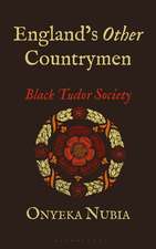 England's Other Countrymen: Blackness in Tudor Society