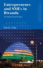 Entrepreneurs and SMEs in Rwanda: The Model Pupil Paradox