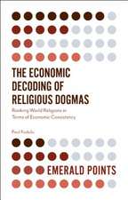 The Economic Decoding of Religious Dogmas – Ranking World Religions in Terms of Economic Consistency