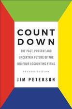 Count Down – The Past, Present and Uncertain Future of the Big Four Accounting Firms – Second Edition