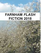 Farnham Flash Fiction 2018