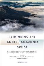 Rethinking the Andes-Amazonia Divide: A Cross-Disciplinary Exploration