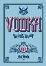 Vodka: The Essential Guide for Vodka Purists