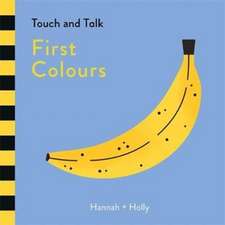 Hannah + Holly Touch and Talk: First Colours