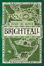 Moyer, J: Brightfall