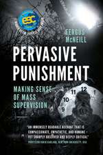 Pervasive Punishment – Making Sense of Mass Supervision