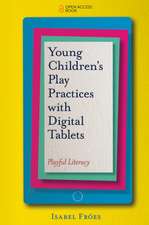 Young Children′s Play Practices with Digital Tab – Playful Literacy