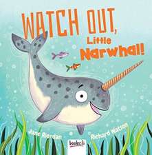 Watch Out, Little Narwhal!