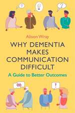 Why Dementia Makes Communication Difficult