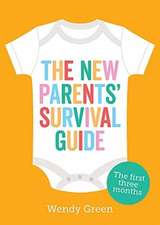 The New Parents' Survival Guide