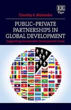 Public–Private Partnerships in Global Developmen – Supporting Sustainable Development Goals