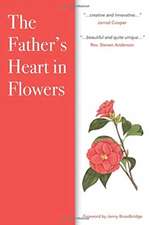 The Father's Heart in Flowers