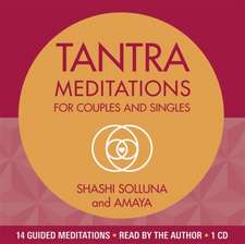 Solluna, S: Tantra Meditations for Couples and Singles