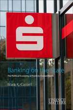 Banking on the State – The Political Economy of Public Savings Banks