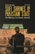 Sufi Shrines and the Pakistani State: The End of Religious Pluralism