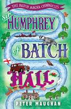 Maughan, P: Sir Humphrey of Batch Hall